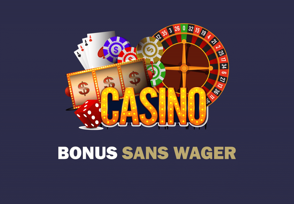 Qu'est-ce qu'un Casino Sans Wager ?
