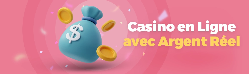 Casino en ligne en argent réel