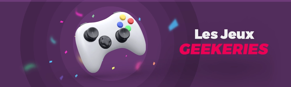 Les Jeux Geekeries